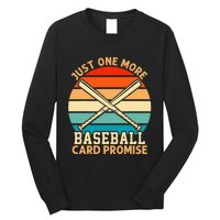 Just One More Baseball Card Promise Sports Trading Cards Long Sleeve Shirt