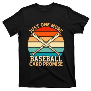 Just One More Baseball Card Promise Sports Trading Cards T-Shirt