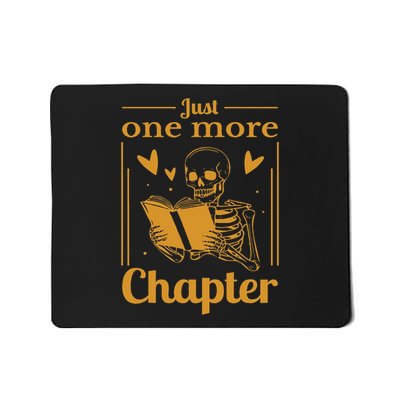 Just One More Chapter Funny Skeleton Book Lover Mousepad