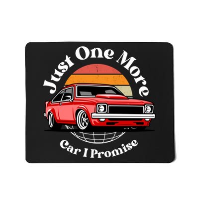 Just One More Car I Promise Mousepad