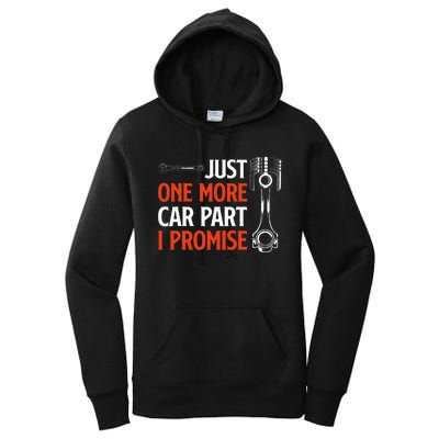 Just One More Car Part I Promise  Car Enthusiast Gift Women's Pullover Hoodie