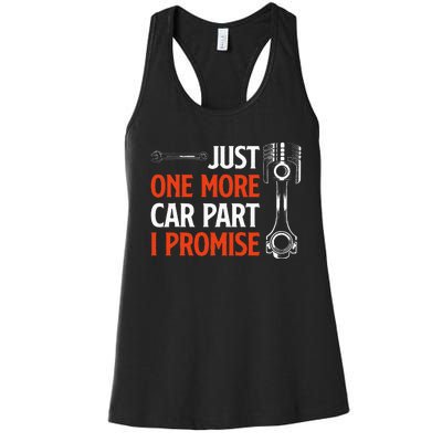 Just One More Car Part I Promise  Car Enthusiast Gift Women's Racerback Tank