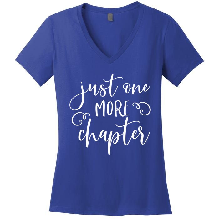 Just One More Chapter Gift Book Club Reading Lover Librarian Gift Women's V-Neck T-Shirt