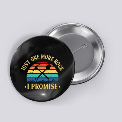 Just One More Rock I Promise Rock Collector Geologist Geode Button