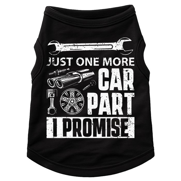 Just One More Car Part I Promise Car Enthusiast Doggie Tank