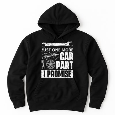Just One More Car Part I Promise Car Enthusiast Hoodie