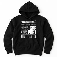 Just One More Car Part I Promise Car Enthusiast Hoodie
