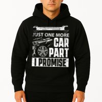 Just One More Car Part I Promise Car Enthusiast Hoodie