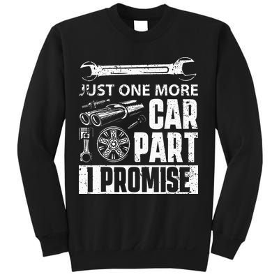 Just One More Car Part I Promise Car Enthusiast Sweatshirt