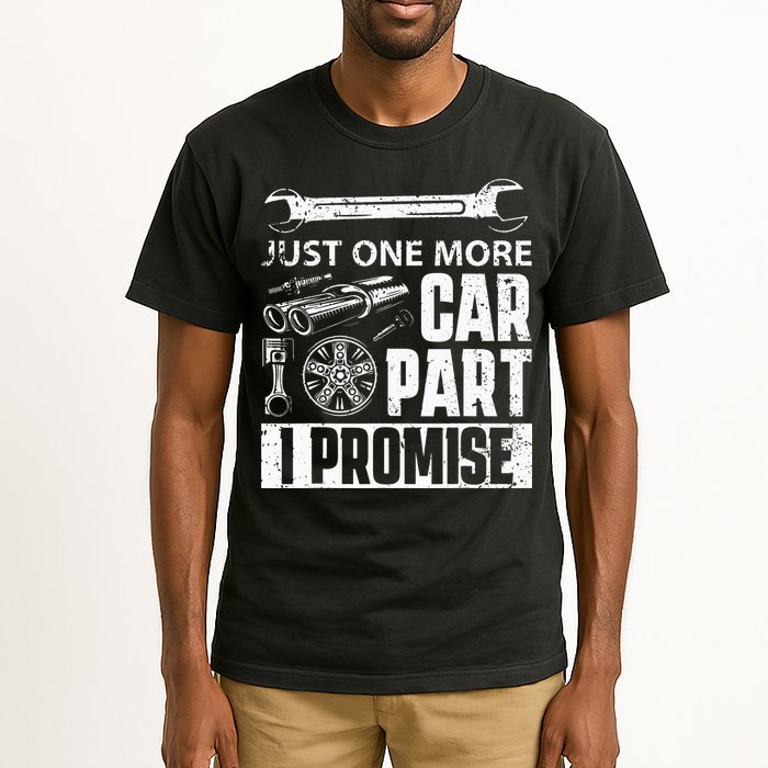 Just One More Car Part I Promise Car Enthusiast Tall T-Shirt