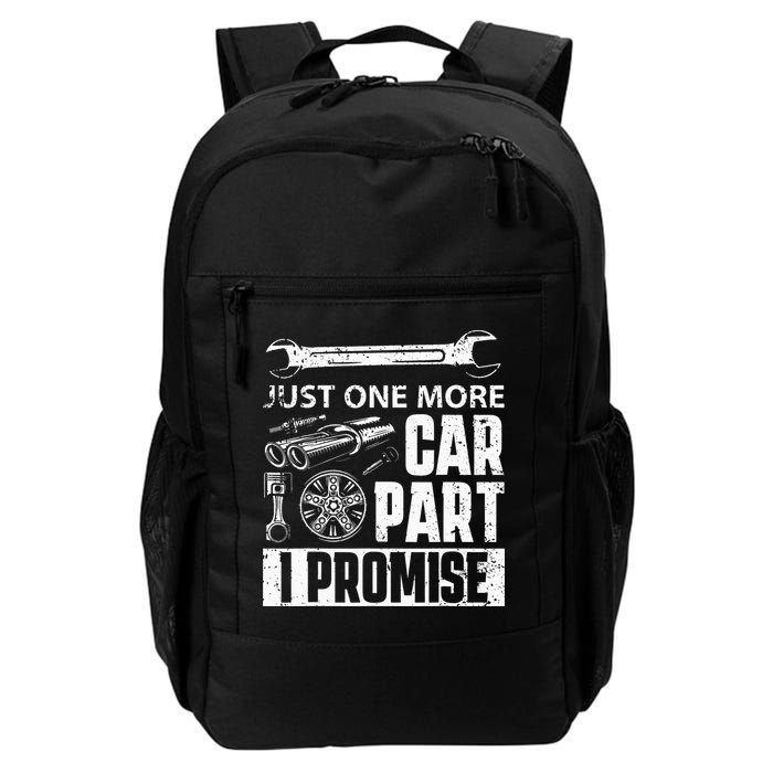 Just One More Car Part I Promise Car Enthusiast Backpack