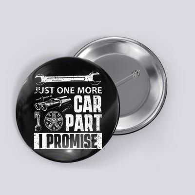 Just One More Car Part I Promise Car Enthusiast Button