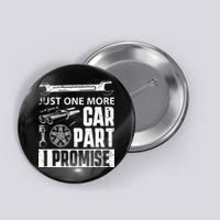 Just One More Car Part I Promise Car Enthusiast Button