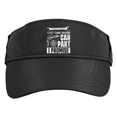 Just One More Car Part I Promise Car Enthusiast Adult Drive Performance Visor