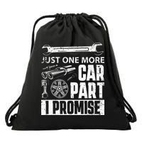 Just One More Car Part I Promise Car Enthusiast Drawstring Bag