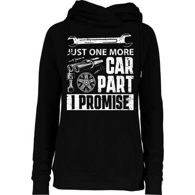 Just One More Car Part I Promise Car Enthusiast Womens Funnel Neck Pullover Hood