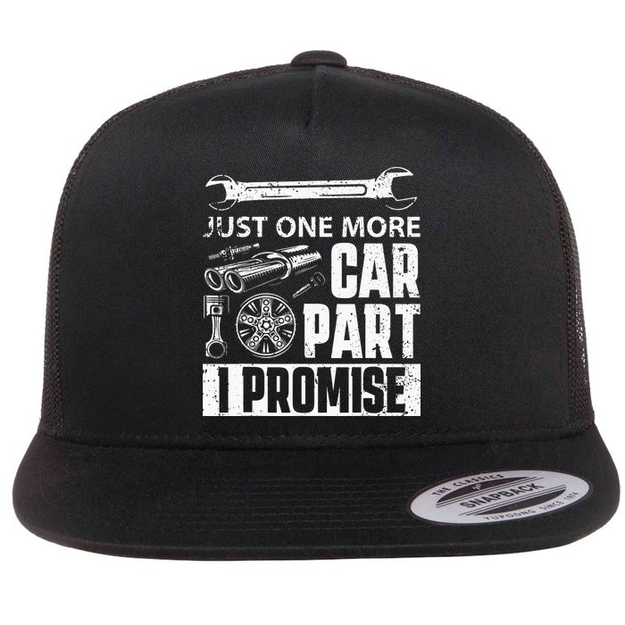 Just One More Car Part I Promise Car Enthusiast Flatbill Hat