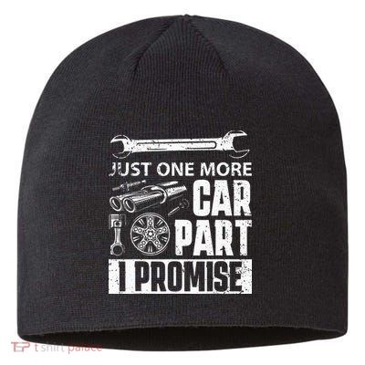 Just One More Car Part I Promise Car Enthusiast Sustainable Beanie
