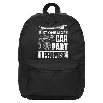 Just One More Car Part I Promise Car Enthusiast 16 in Basic Backpack