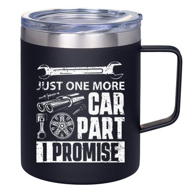 Just One More Car Part I Promise Car Enthusiast 12oz Stainless Steel Coffee Mug