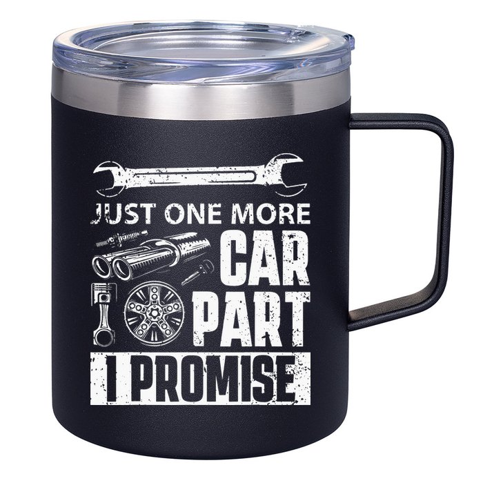 Just One More Car Part I Promise Car Enthusiast 12oz Stainless Steel Coffee Mug