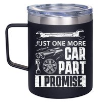 Just One More Car Part I Promise Car Enthusiast 12oz Stainless Steel Coffee Mug