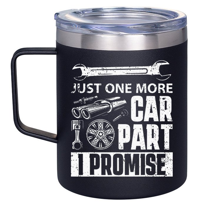 Just One More Car Part I Promise Car Enthusiast 12oz Stainless Steel Coffee Mug