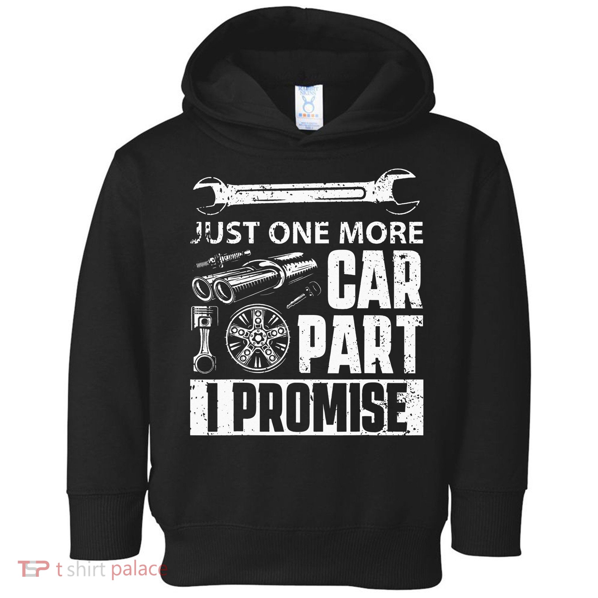Just One More Car Part I Promise Car Enthusiast Toddler Hoodie