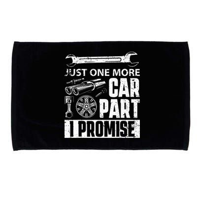 Just One More Car Part I Promise Car Enthusiast Microfiber Hand Towel