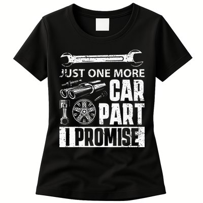 Just One More Car Part I Promise Car Enthusiast Womens T-Shirt