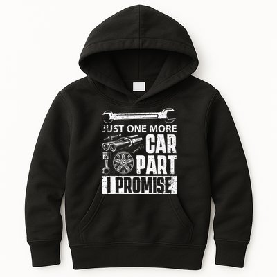 Just One More Car Part I Promise Car Enthusiast Kids Hoodie