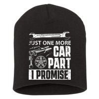 Just One More Car Part I Promise Car Enthusiast Short Acrylic Beanie