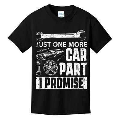 Just One More Car Part I Promise Car Enthusiast Kids T-Shirt