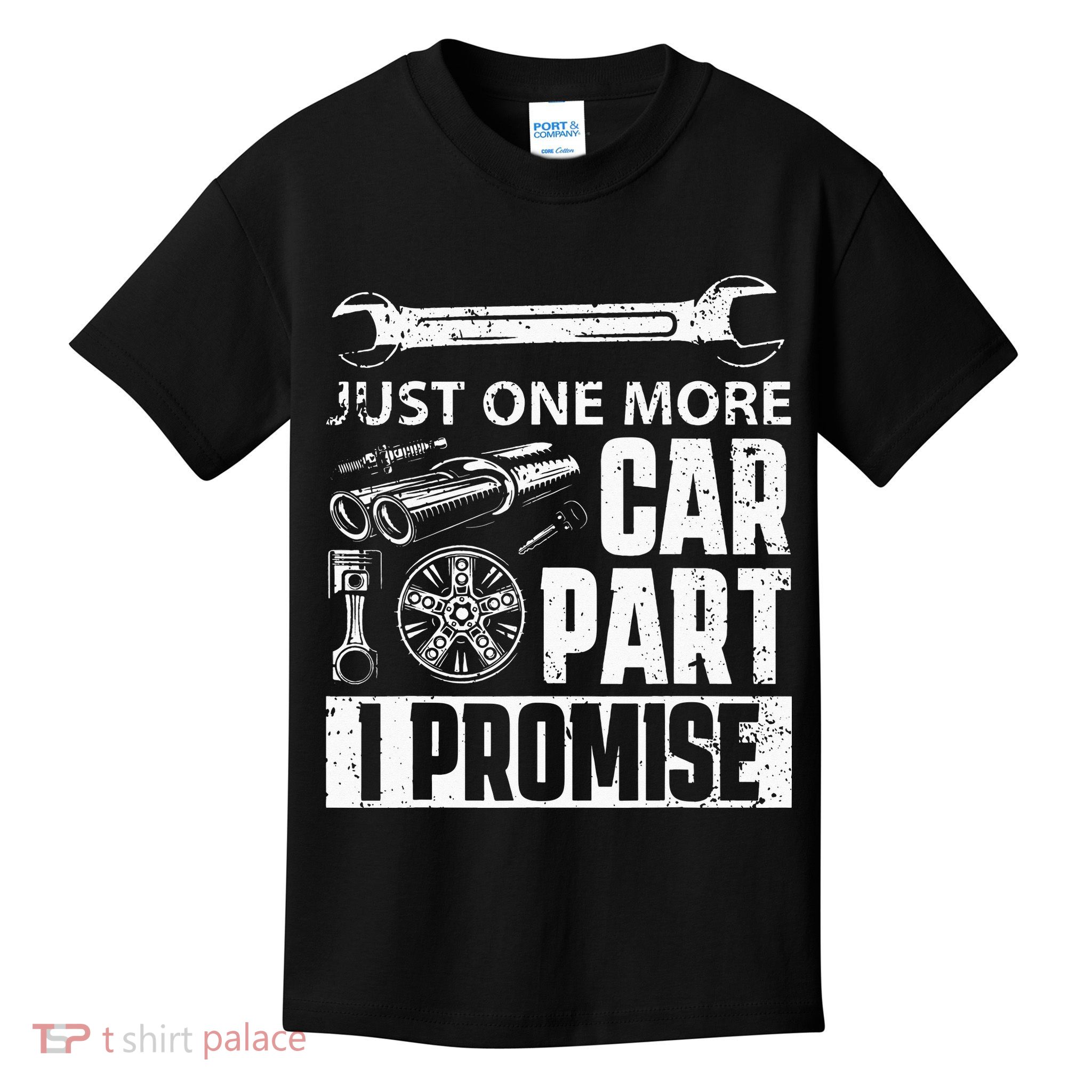 Just One More Car Part I Promise Car Enthusiast Kids T-Shirt