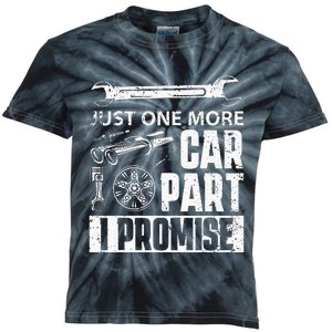 Just One More Car Part I Promise Car Enthusiast Kids Tie-Dye T-Shirt