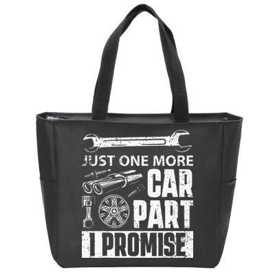 Just One More Car Part I Promise Car Enthusiast Zip Tote Bag