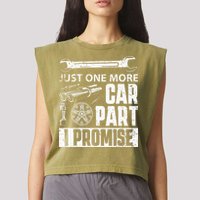 Just One More Car Part I Promise Car Enthusiast Garment-Dyed Women's Muscle Tee
