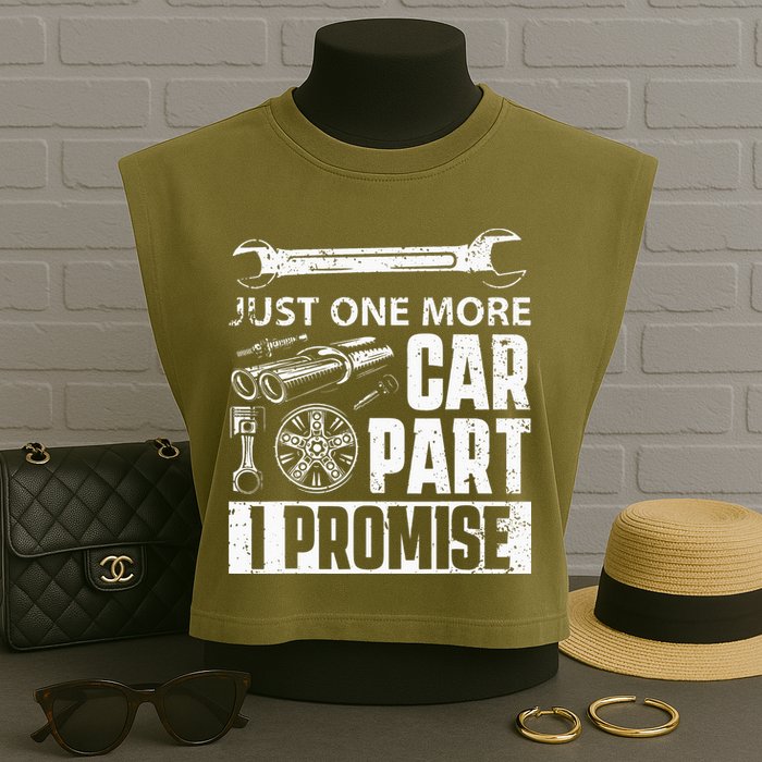 Just One More Car Part I Promise Car Enthusiast Garment-Dyed Women's Muscle Tee