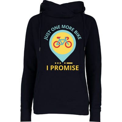 Just One More Bike I Promise Funny Bicycle Womens Funnel Neck Pullover Hood