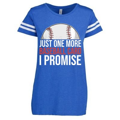 Just One More Baseball Card I Promise For Baseball Fan Enza Ladies Jersey Football T-Shirt