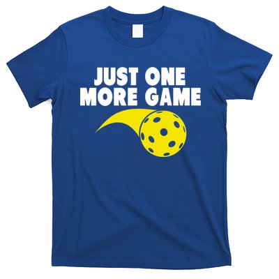 Just One More Game Pickleball Gift Great Gift T-Shirt