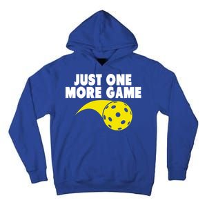 Just One More Game Pickleball Gift Great Gift Tall Hoodie