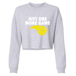 Just One More Game Pickleball Gift Great Gift Cropped Pullover Crew