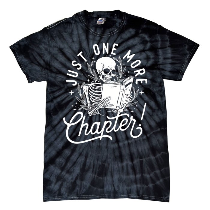 Just One More Chapter Skeleton Reader Reading Book Lover Tie-Dye T-Shirt