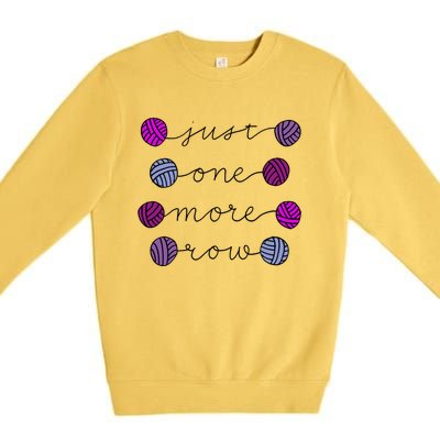 Just One More Row Great Gift Premium Crewneck Sweatshirt