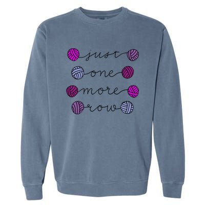 Just One More Row Great Gift Garment-Dyed Sweatshirt