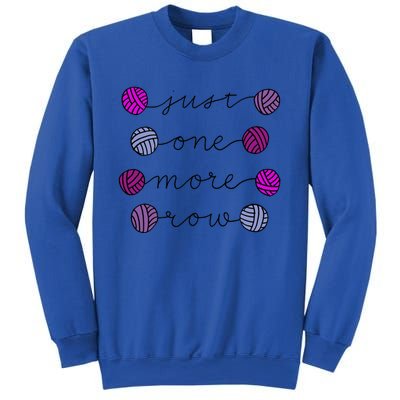 Just One More Row Great Gift Sweatshirt