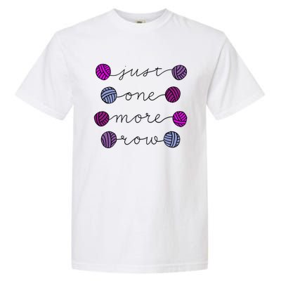 Just One More Row Great Gift Garment-Dyed Heavyweight T-Shirt