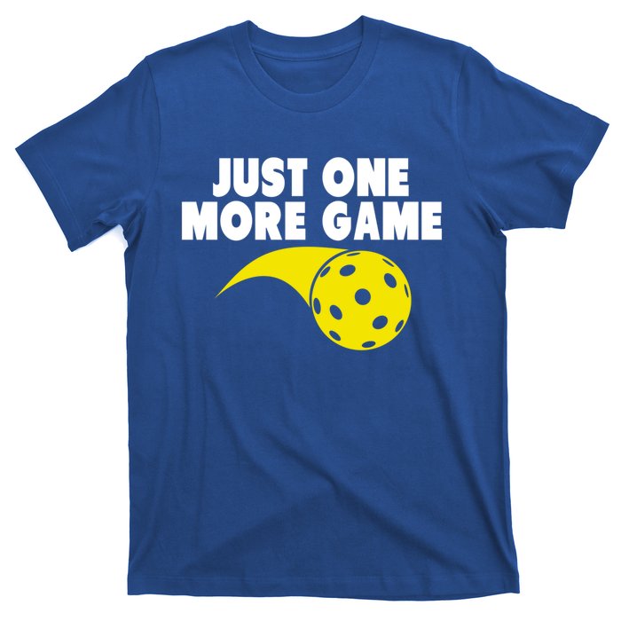 Just One More Game Pickleball Meaningful Gift Funny Gift T-Shirt