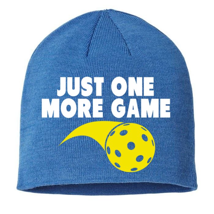 Just One More Game Pickleball Meaningful Gift Funny Gift Sustainable Beanie